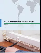 Global Polyurethane Sealants Market 2017-2021